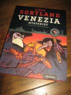 SORTLAND, BJØRN: VENEZIA  MYSTERIET. 2010.