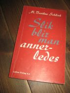SCHLINK: SLIK BLIR MAN ANNERLEDES. 1978.