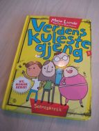 VERDENS KULESTE GJENG. 2015. 