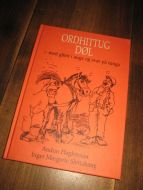 Høgbrenna - Slettahaug: ORDHITTUG DØL. - med glimt i auga og svar på tunga…Bok nr 3, 1991. 