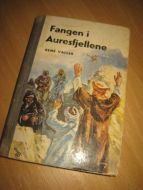 VALLER, RENE': FANGEN I AURESFJELLENE. 1960.