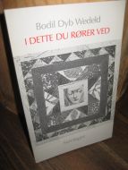 Wedeld: I DETTE DU RØRE VED 1988