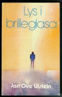 Ulstein, Jan Ove: Lys i brilleglasa. 1980