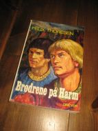 THORESEN, FELIX: BRØDRENE PÅ HARM. 1969.