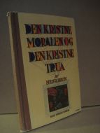 BRUN: DEN KRISTNE MORALEN OG DEN KRISTNE TRUA 1959