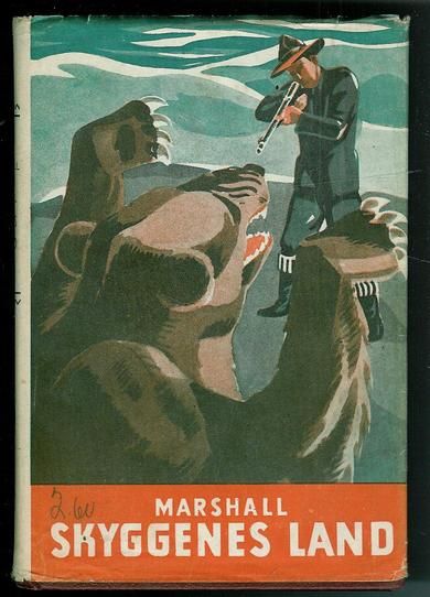 MARSHALL, EDISON: SKYGGENES LAND. 1947