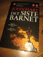 HART, JOHN: DET SISTE BARNET. 2010.
