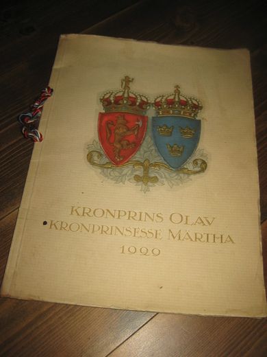 KROMPRINS OLAV OG KROMPRINSESSE MARTHA Et album til minne om bryllupsfestlighetene i Oslo mars 1929