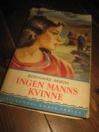 NORDH: INGEN MANNS KVINNE. 1955. 