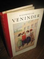 LIE, KATHRINE: VENINDER. 1921.
