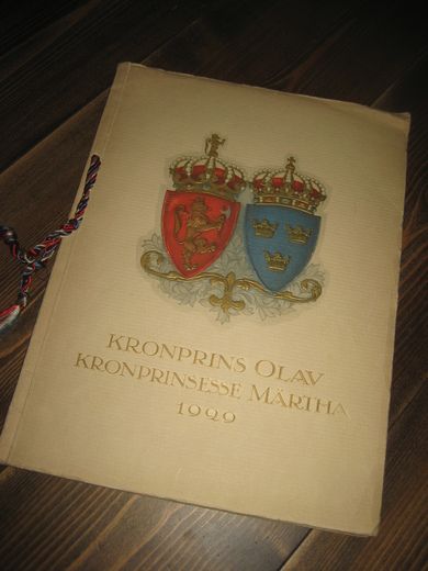 KROMPRINS OLAV KROMPRINSESSE MARTHA Et album til minne om bryllupsfestlighetene i Oslo Mars 1929