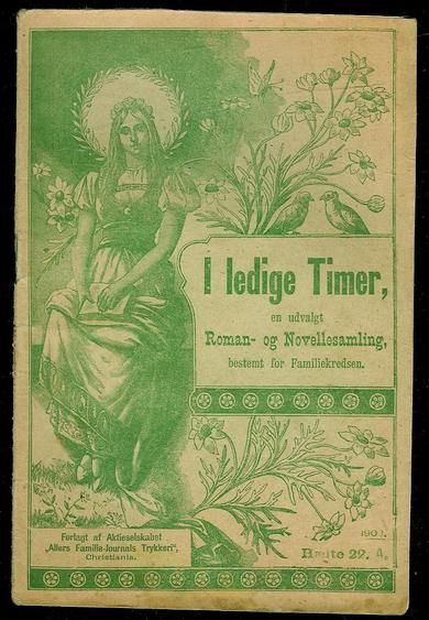 1903 nr 022 I ledige Timer En udvalgt Roman- og Novellesamling bestemt for Familiekredsen