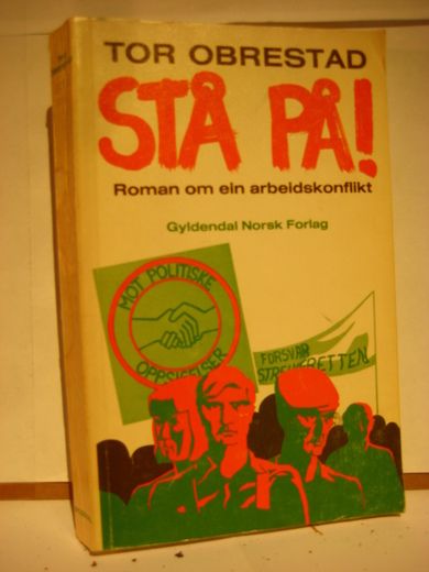 OBRESTAD: STÅ PÅ! Roman om en arbeidskonflikt. 1976.