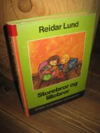 Lund, Reidar: Storebror og lillebror. 1976.