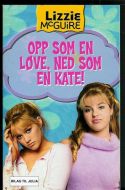 Mc Guire, Lizzie: OPP SOM EN LØVE, NED SOM EN KATE. 2005