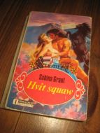 GRANT: Hvit squaw. 1989.