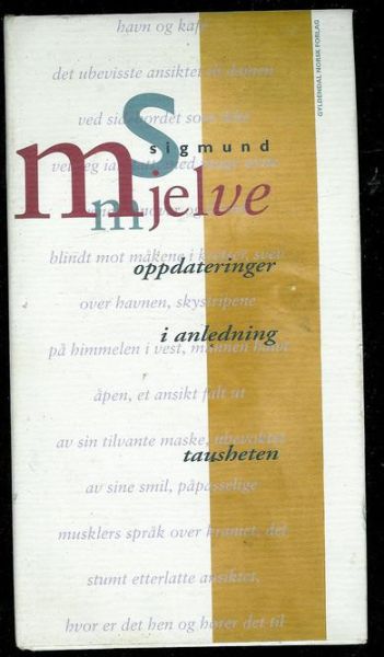 Mjelve, Sigmund: oppdateringer i anledning tausheten. 1993