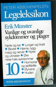 Munster, Erik: PETER ASSCHENFELDT'S Legeleksikon, bok nr 10. 1989.