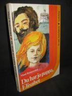 Reutersward: Du har jo pappa, Elisabet.  Bok nr 4, 1976.