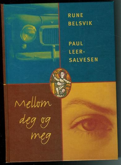 BELSVIK RUNE & PAUL LEER SALVESEN: Mellom deg og meg 1995
