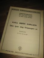 KJELL MØRK KARLSEN: Den lyse dag forgangen er. 1967