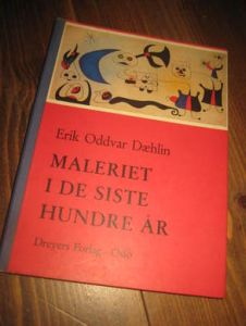 DÆHLIN: MALERIET I DE SISTE HUNDRE ÅR. 1977.