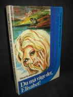 Reutersward: Du må våge det, Elisabeth. Bok nr 3, 1976.
