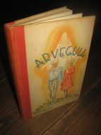 HANSEN, JOHAN: ARVEGULL. 1945.