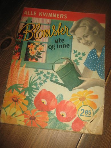 1952 ALLE KVINNERS blomster ute og inne