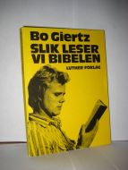 Giertz, Bo: SLIK LESER VI BIBELEN. 1974.