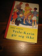 EDSKOG, EBBA. Vesle Karin gir seg ikke. 1956.