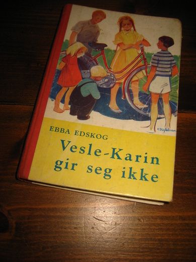 EDSKOG, EBBA. Vesle Karin gir seg ikke. 1956.
