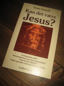 Danell: Kan det vere Jesus? Fakta og debatt om likkledet i Torino. 1980.