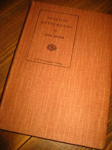 solem, erik: praktisk rettergang. 1927.