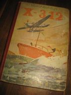 KOLSTAD, EIVIND: X-312. 1947