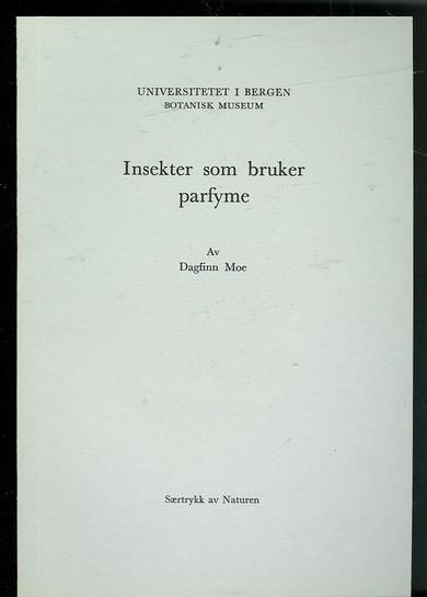 Moe, Dagfinn. Innsekter som bruker parfyme. 1968