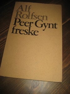 Rolfsen, Rolf: Peer Gynt freske. Utgitt av Hansa Bryggeri, 1970.
