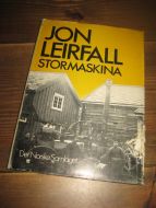 LEIRFALL, JON: STORMASKINA. Fra bygdelivet i gammeltida. 1970.