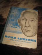 HØIDAL, SVEN: ROALD AMUNDSEN. 1947.