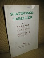 STATISTISKE TABELLER til HAFFNER og KNUDSEN GEOGRAFI for den høgre skolen 1963