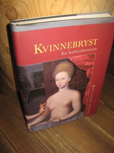 Yalom Marilyn: KVINNEBRYST En kulturhistorie 1999