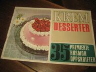 KREM DESSERTER. 35 PREMIERTE HUSMOR OPPSKRIFTER. 60 tallet