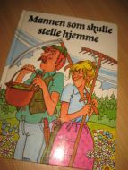 Mannen som skulle stelle hjemme. 1981