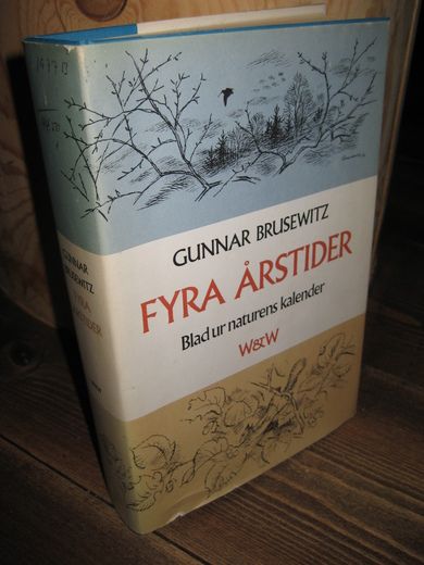 BRUSEWITZ: FYRA ÅRSTIDER. Blad ur naturens kalender. 1973.