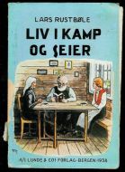 Rustbøle, Lars: LIV I KAMP OG SEIER. 1938