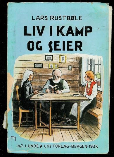 Rustbøle, Lars: LIV I KAMP OG SEIER. 1938