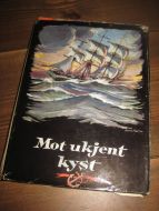 GJELSTEN: MOT UKJENDT KYST. Misjonærreiser gjennom tidene. 1958.