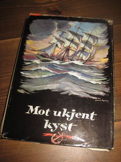 GJELSTEN: MOT UKJENDT KYST. Misjonærreiser gjennom tidene. 1958.