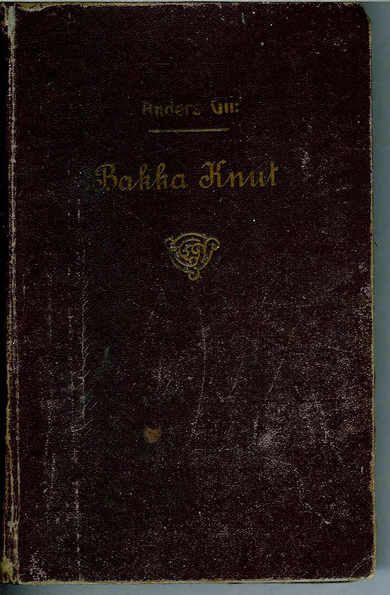 Anders Gil: BAKKA KNUT. 1916.