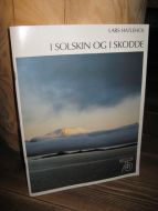 HATLEHOL, LARS: I SOLSKINN OG I SKODDE. Markering av 75 årsdagen til Brattvåg kommune. 1911-1986. 1986.